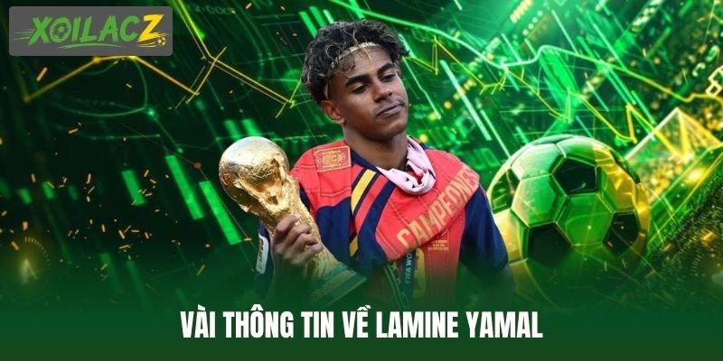 Vài thông tin về Lamine Yamal