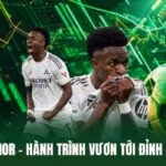 Vinicius Junior - Hành Trình Vươn Tới Đỉnh Cao Bóng Đá